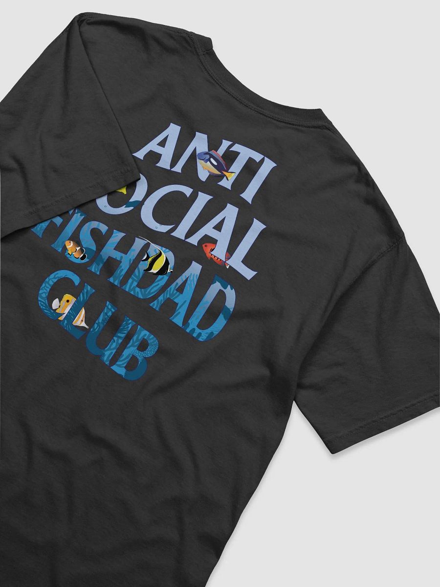 Anti Social Fishdad Club | T-Shirt for Introverted Saltwater and Coral Reef Aquarium Hobbyists product image (9)