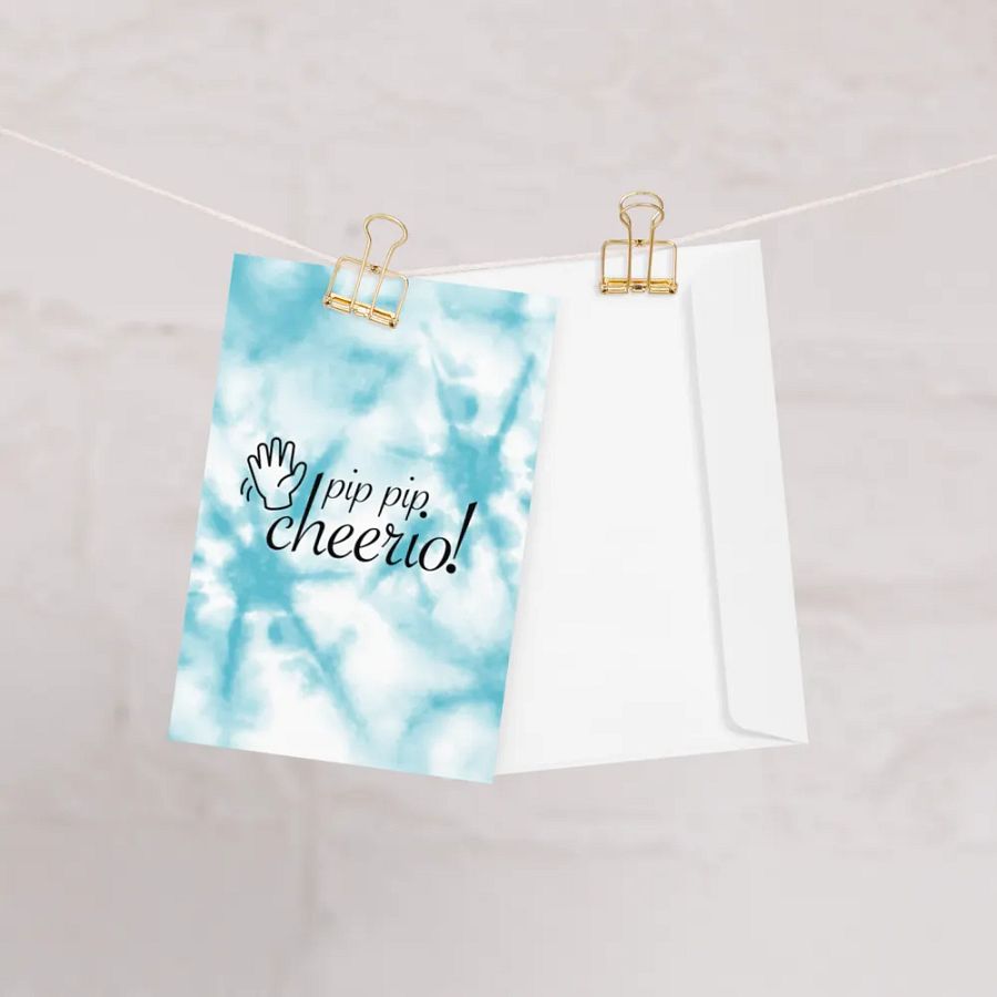 Pip Pip, Cheerio! - Card product image (1)