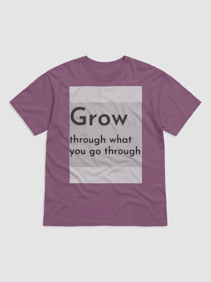 Grow Through What You Go Through T-Shirt product image (3)