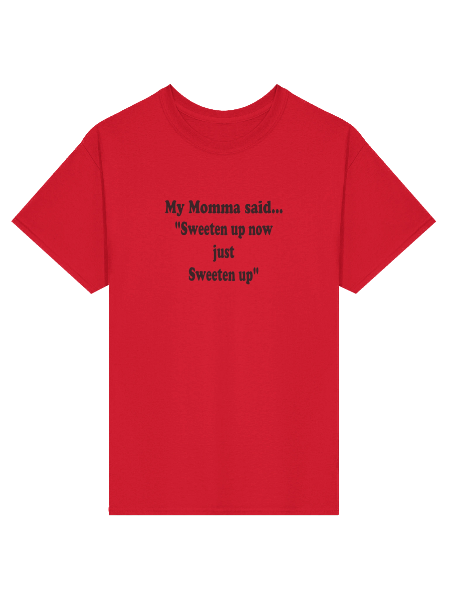 Sweeten Up Now Just Sweeten Up shirt product image (1)