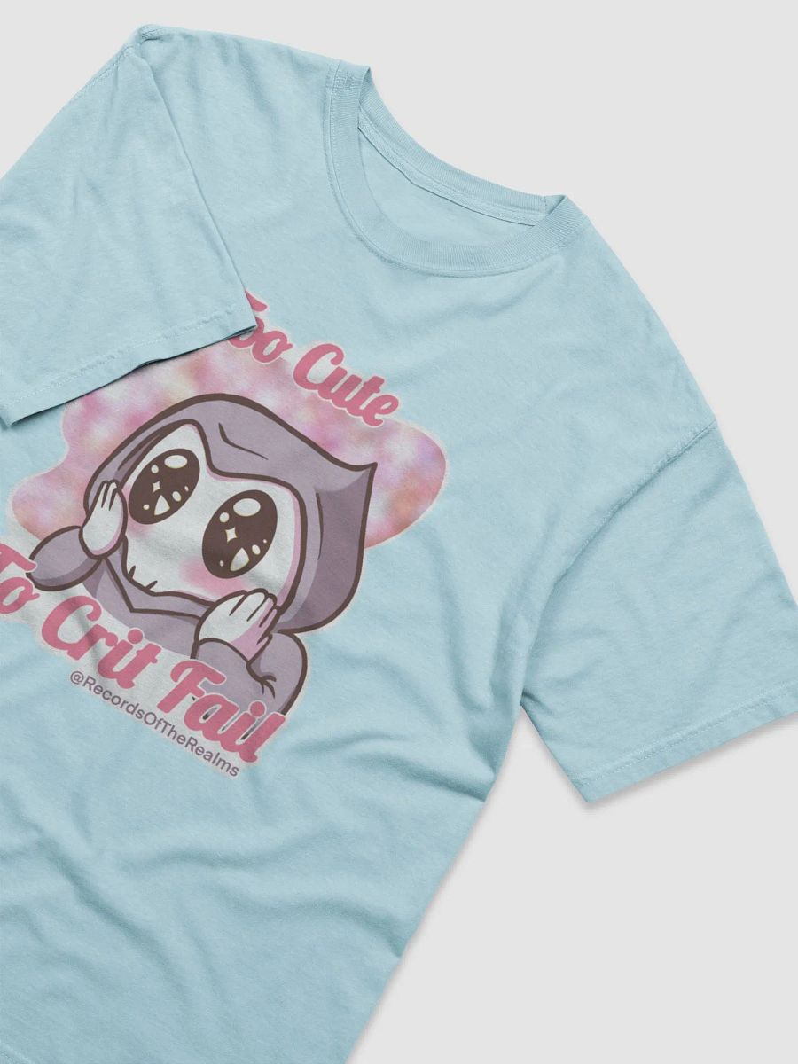 Too Cute to Crit Fail Shirt product image (1)