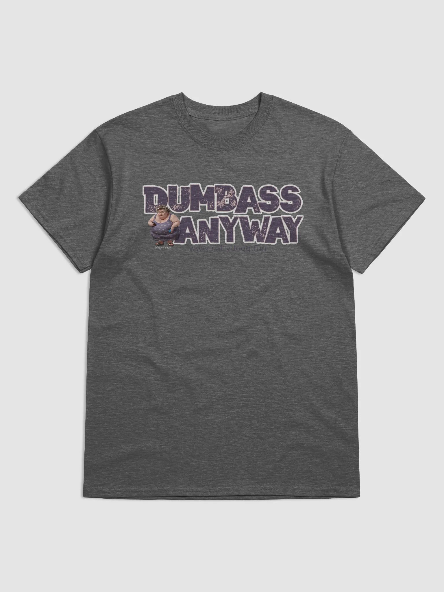 Hazel Nutt's Dumbass Anyway T-Shirt product image (1)