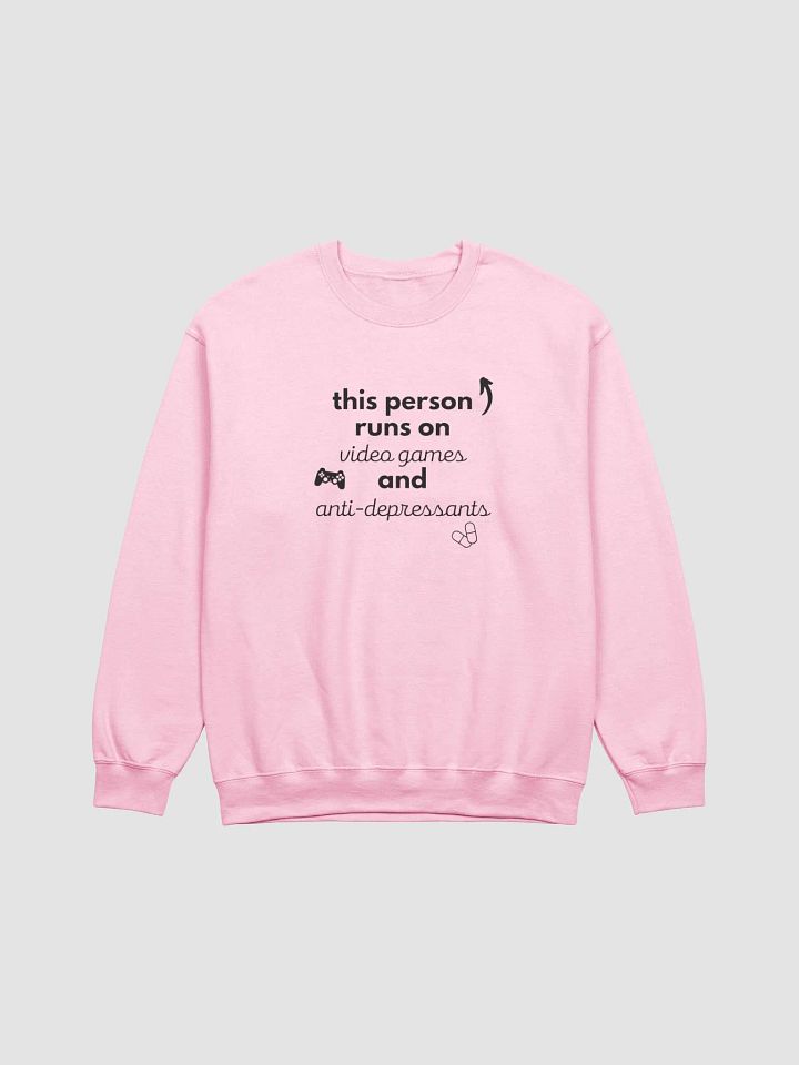 This Person Runs on Video Games and Anti-Depressants Crewneck Sweatshirt product image (3)