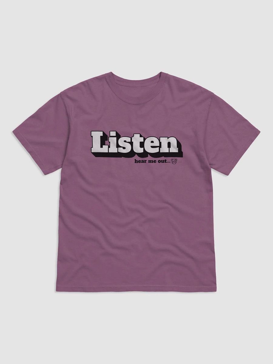 Listen...We've got this shirt. product image (1)