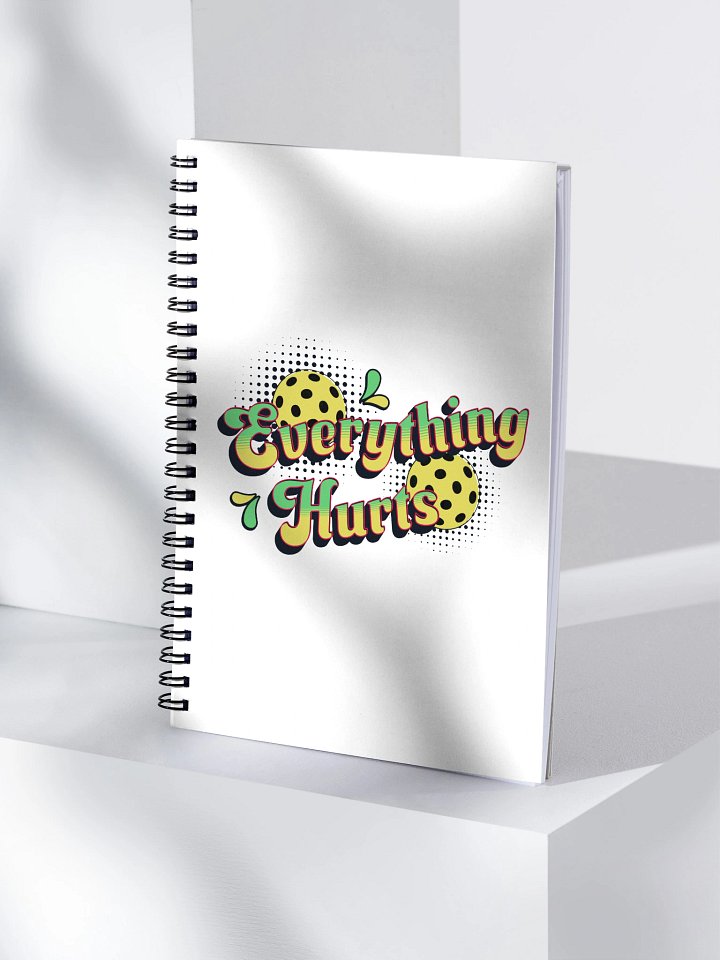 Everything Hurts Pickleball Vibrant Pain Spiral Notebook product image (1)