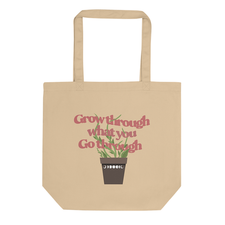 Grow Through What You Go Through Tote Bag product image (1)