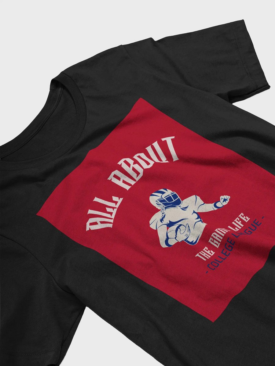 All About The Game Life College League TShirt product image (3)