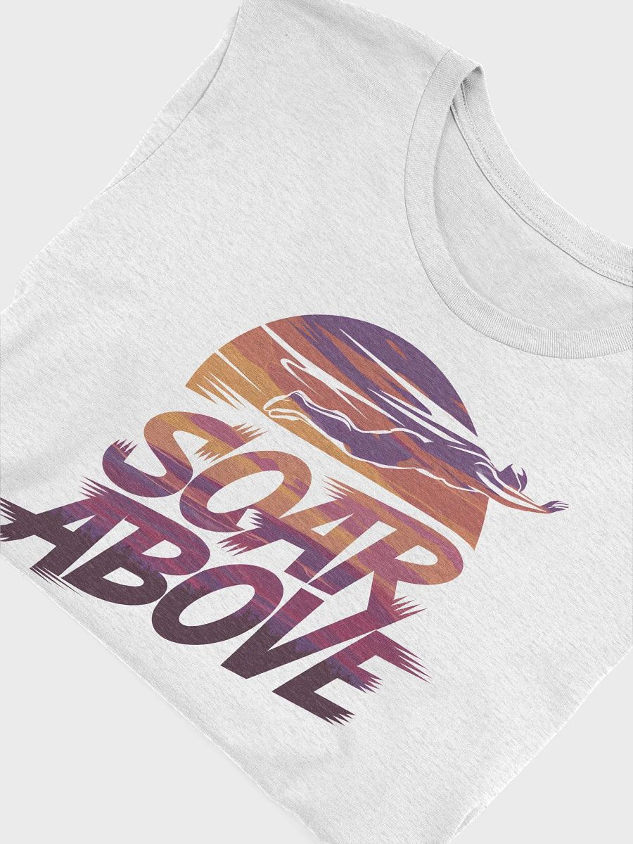 “SOAR ABOVE” t-shirt product image (5)