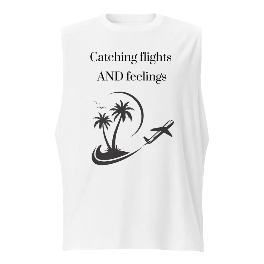 Catching Flights AND Feelings Muscle Tank product image (1)