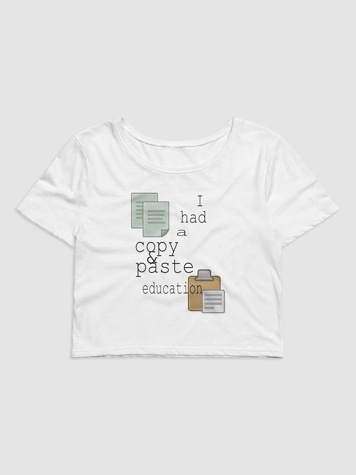 I Had A Copy & Paste Education - Colour - Bella+Canvas Women's Crop Tee product image (2)