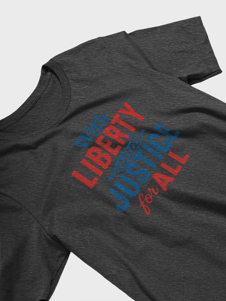Liberty & Justice for ALL Supersoft Tee product image (1)