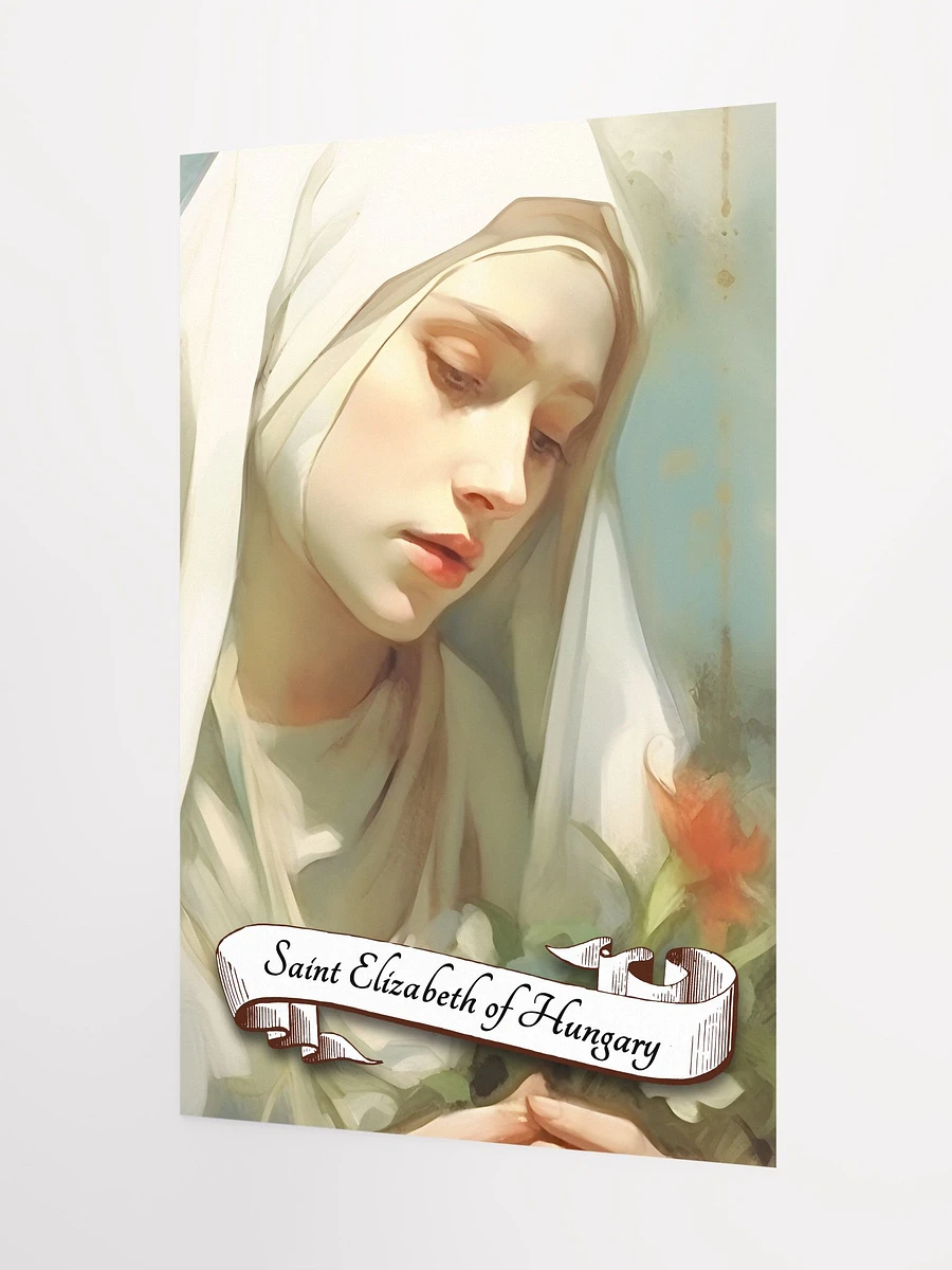 Saint Elizabeth of Hungary Patron Saint of Brides, Charities, Homeless People, Bakers, Hospitals, Widows, Young Students, Matte Poster product image (5)