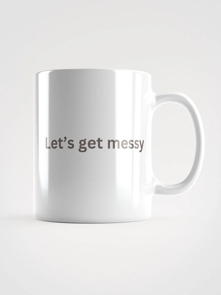 Let's Get Messy Mug - NAFCM Collection product image (1)