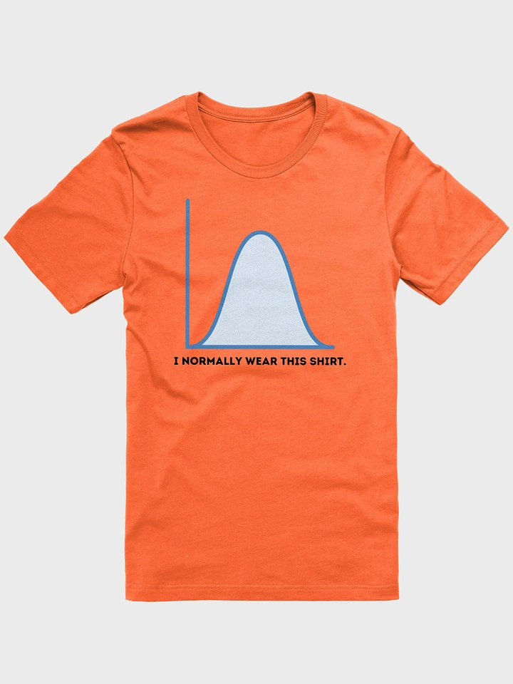 I Normally Wear This Shirt (Unisex) product image (12)
