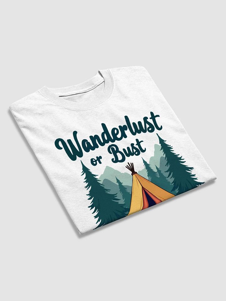 Wanderlust or Bust T-Shirt product image (2)