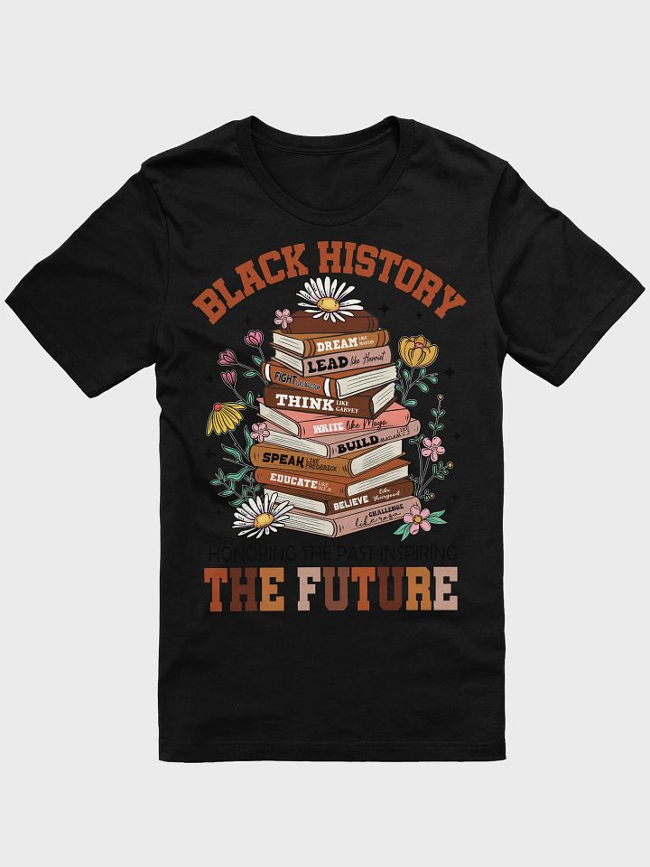Black History The Future T Shirt product image (1)