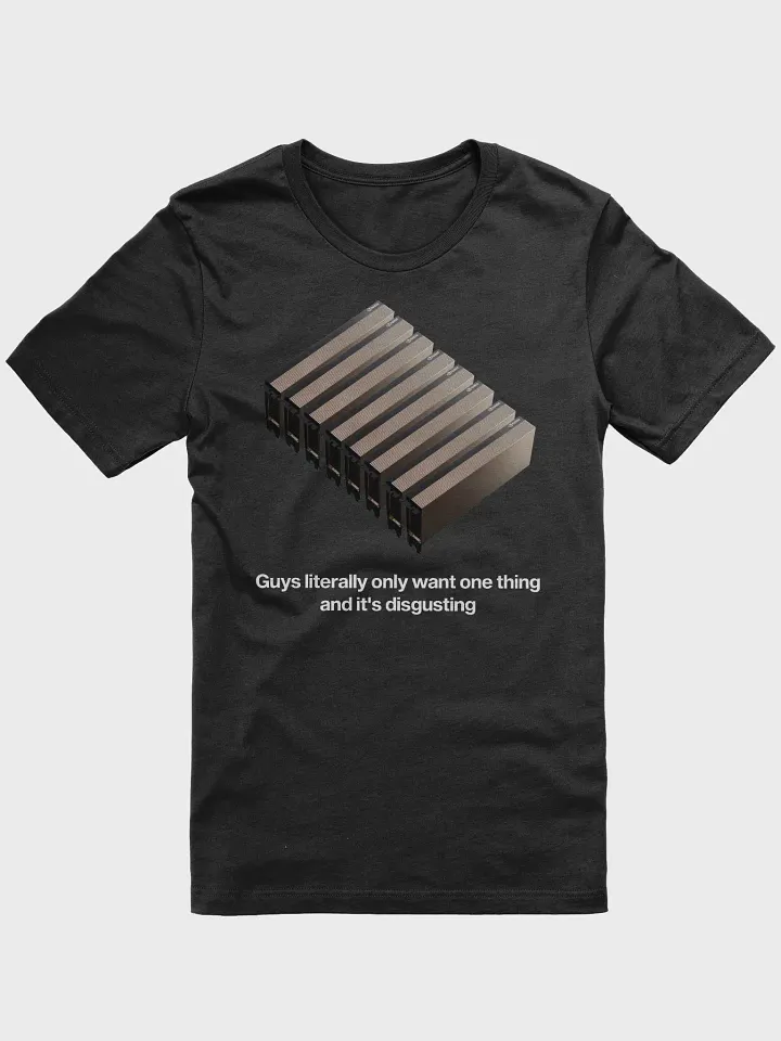 guys only want one thing t-shirt - 100% cotton product image (2)