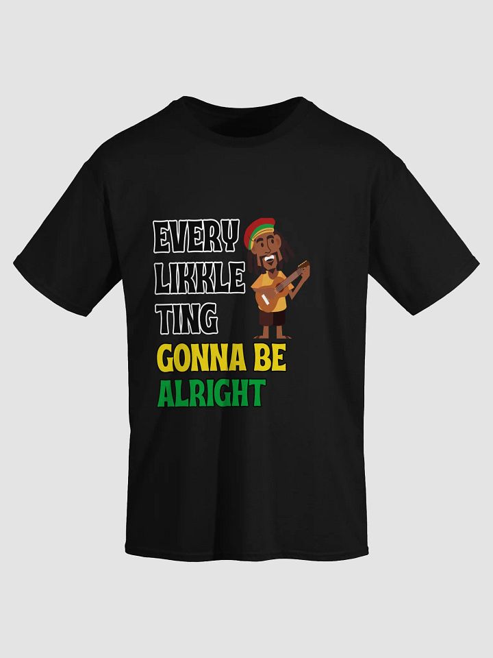 Every Likkle Ting Gonna Be Alright Positive Vibes T-Shirt – Reggae-Inspired product image (1)