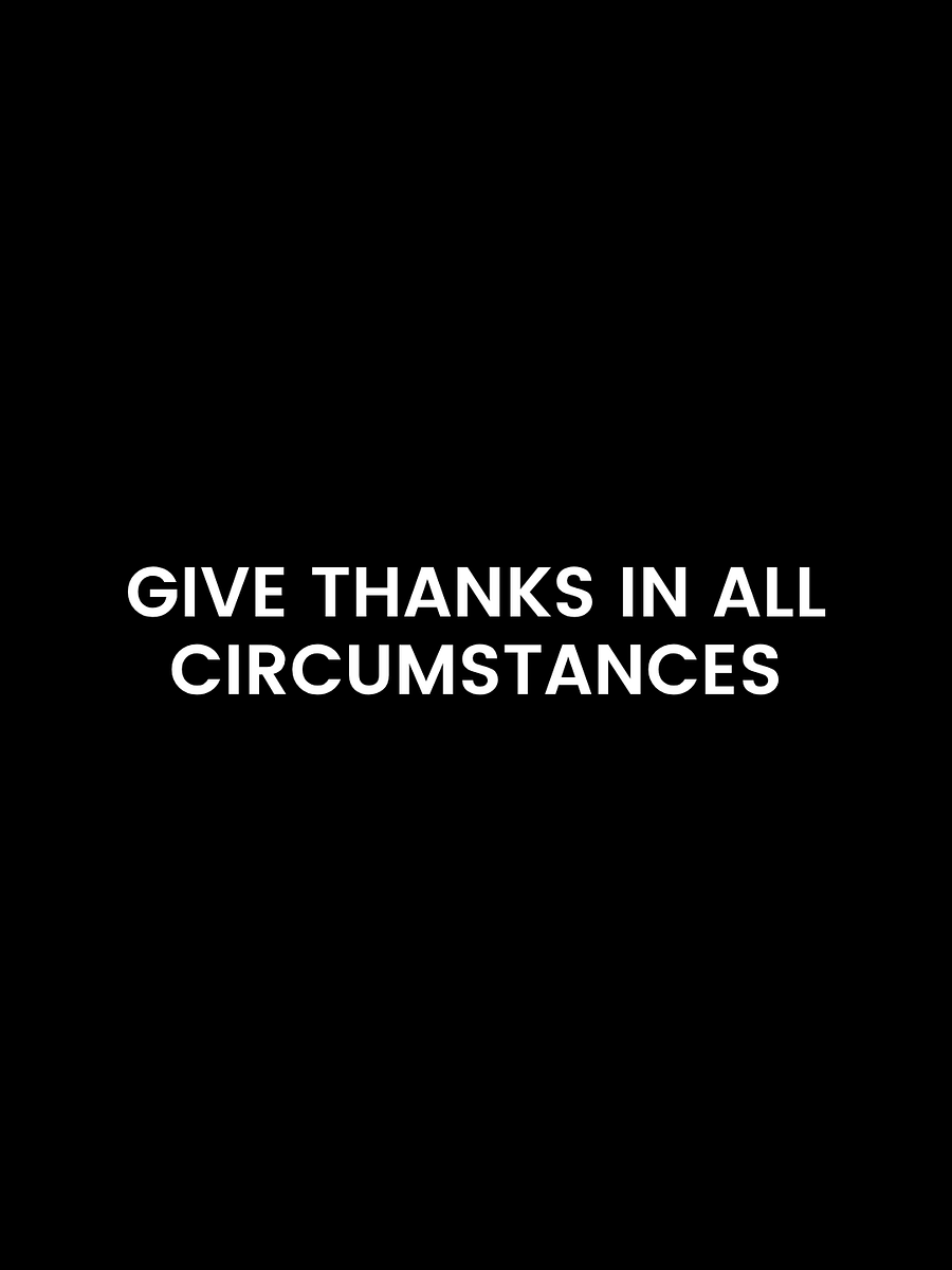Give Thanks In All Circumstances. product image (4)