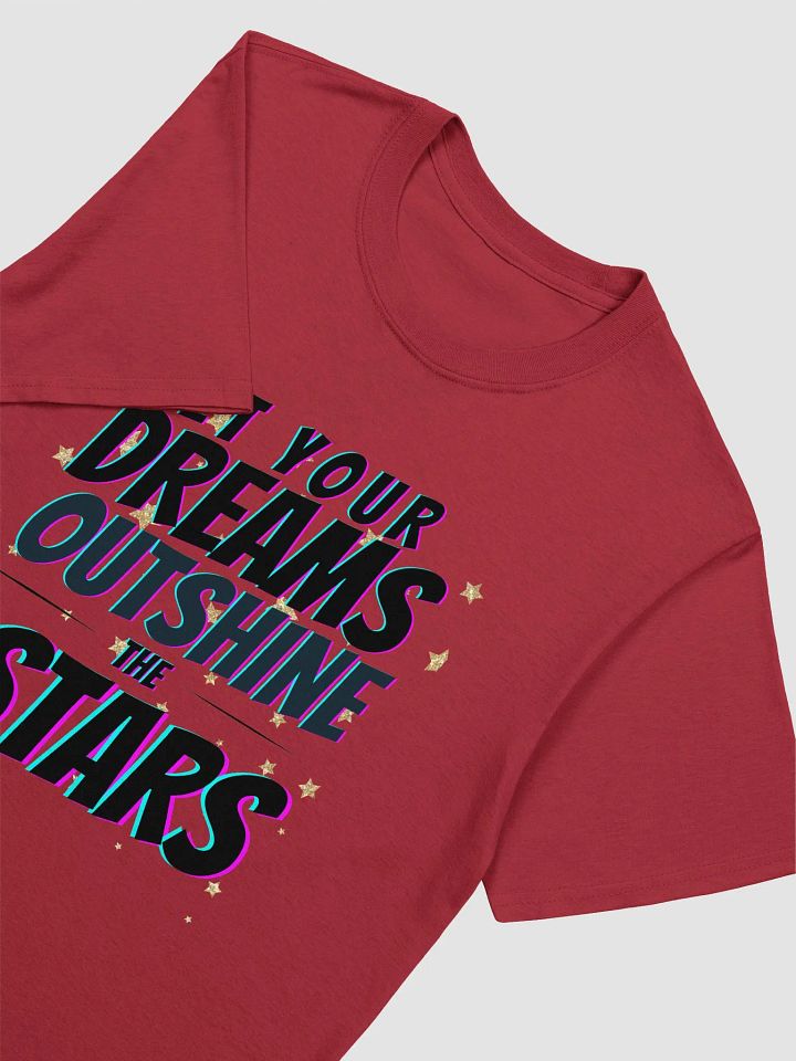 Let Your Dreams Outshine The Stars T-Shirt product image (2)