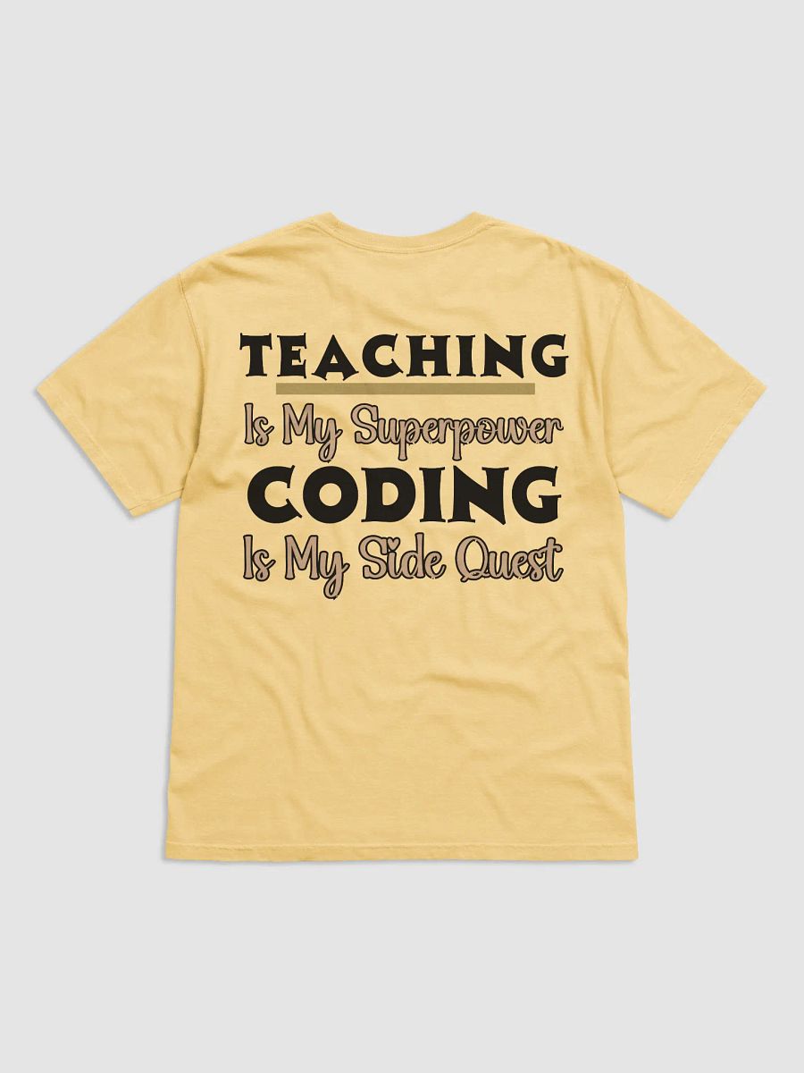 Teaching is My Superpower, Coding is My Side Quest Form Comfort Colors T-shirt product image (9)