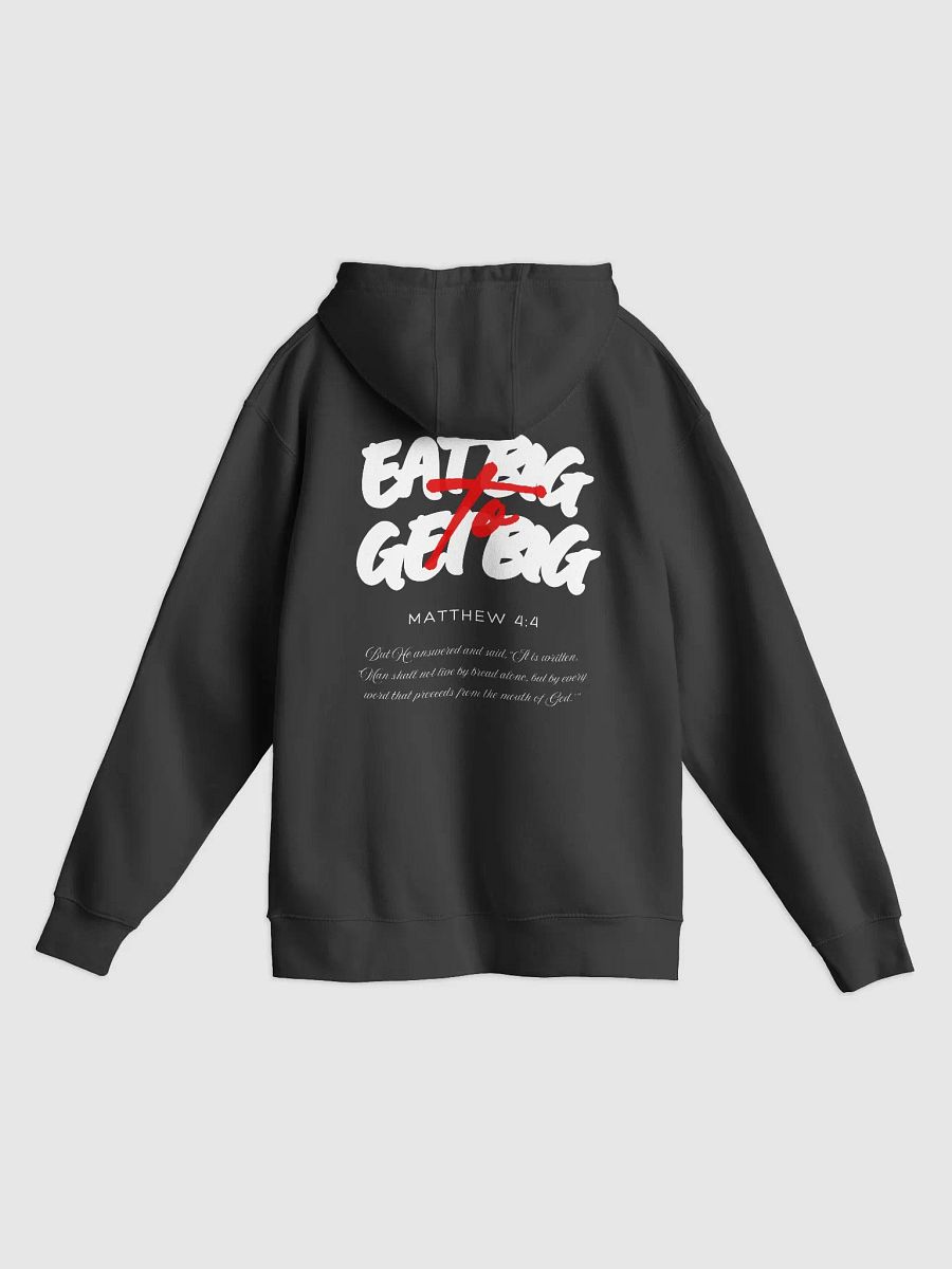 EAT BIG to GET BIG | Matthew 4:4 Hoodie | Unisex product image (1)