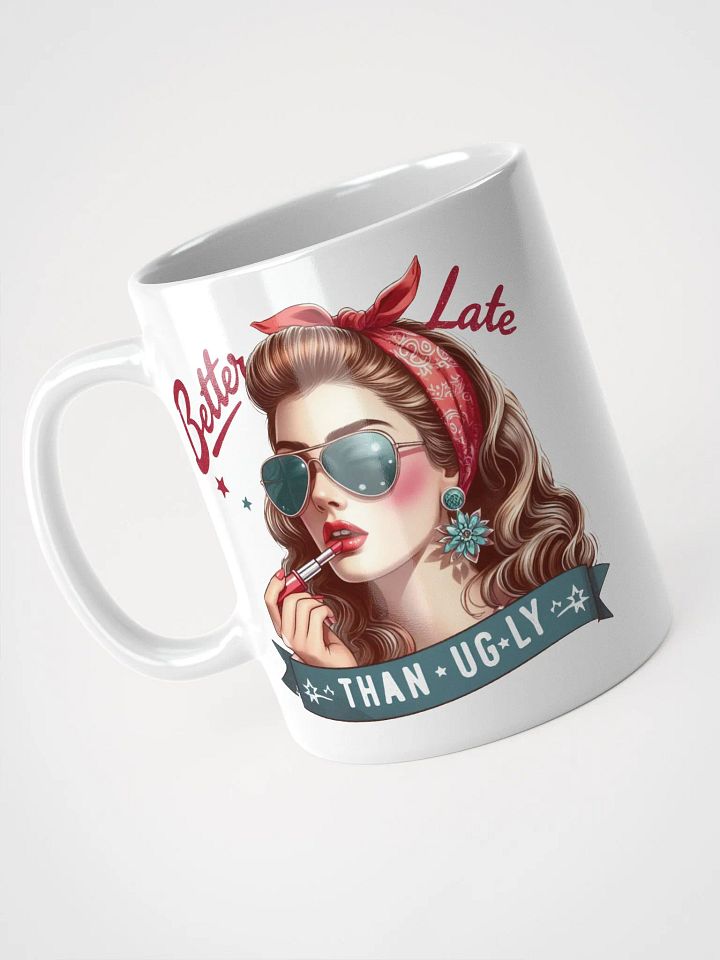 Better Late Than Ugly Glamour Mug product image (2)