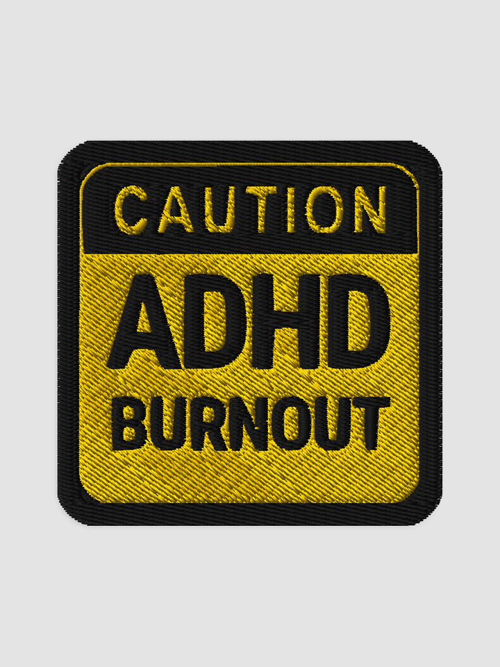 CAUTION: ADHD BURNOUT patch product image (1)