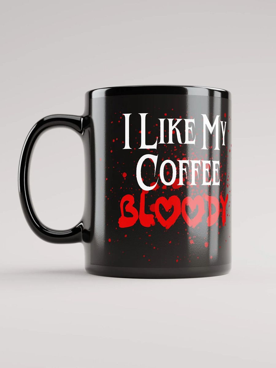 I Like My Coffee Bloody [Coffee Mug] product image (3)