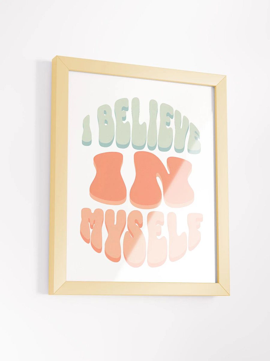 I Believe in Myself Framed Poster 🌟 product image (33)