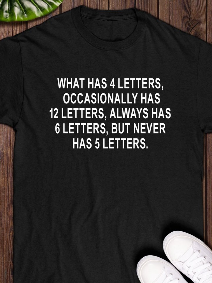 What has 4 letters occasionally has 12 letters T-Shirt product image (1)
