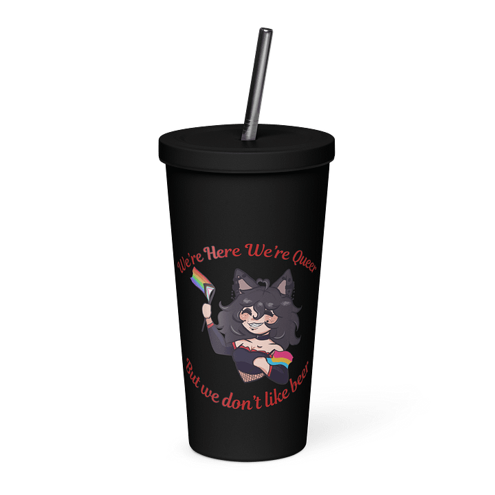 We're Here We're Queer But we don't like Beer Insulated Tumbler product image (1)
