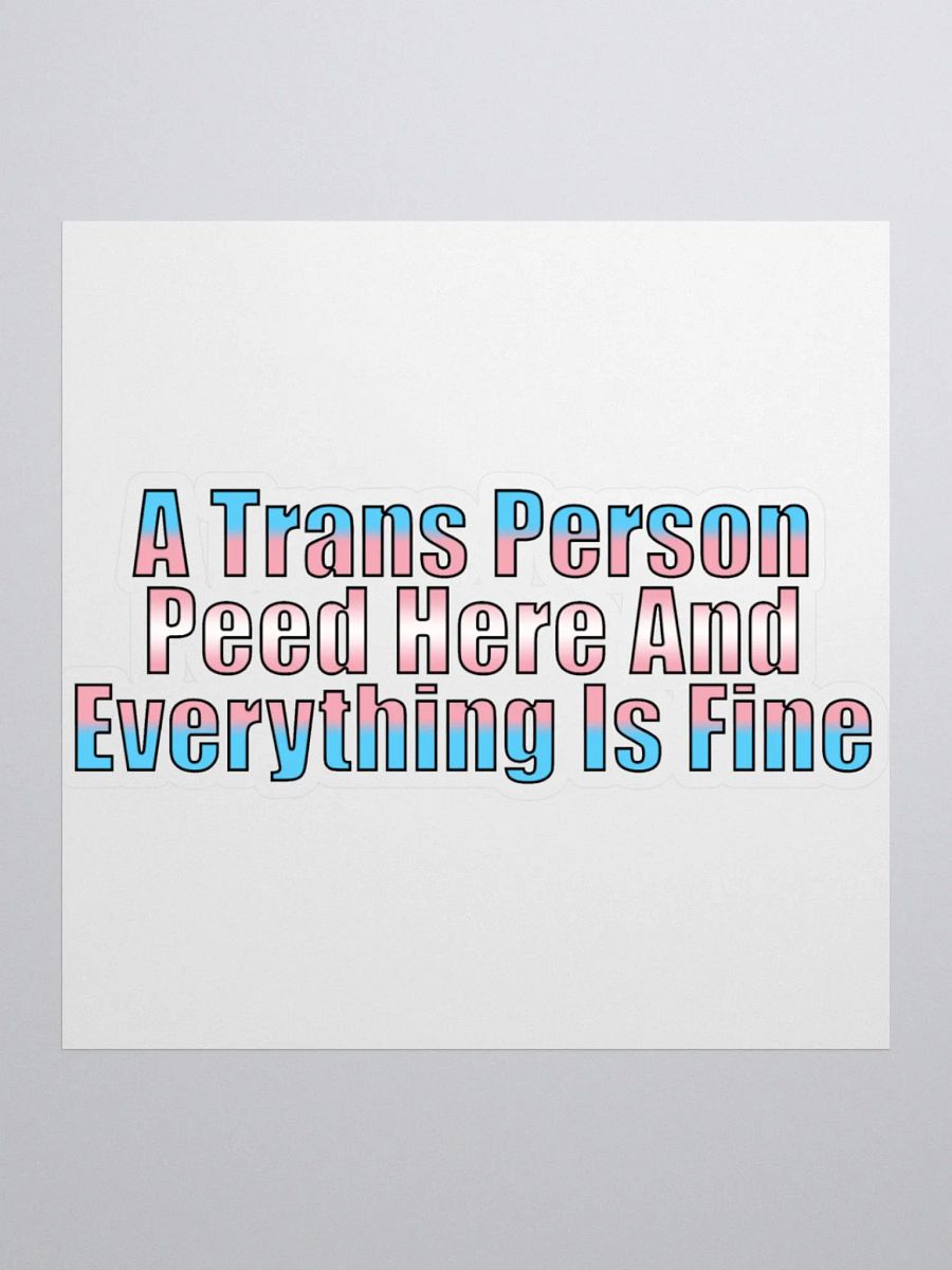 A Trans Person Peed Here Sticker Large Single product image (1)