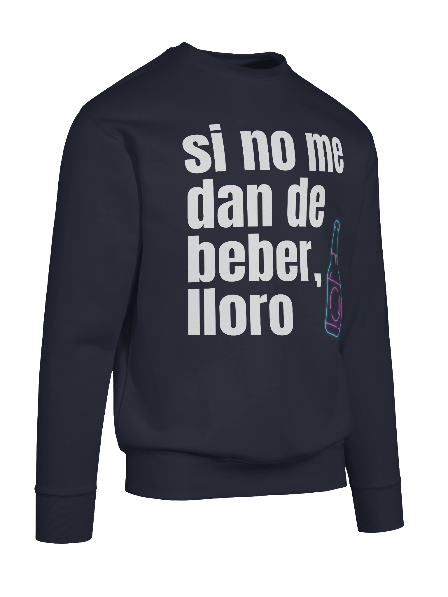 Si No Me Dan de Beber Lloro Premium Crewneck Sweatshirt product image (7)