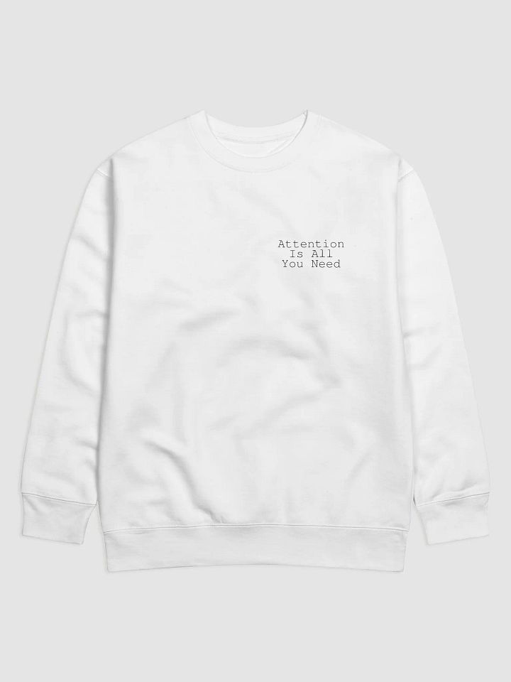 Attention Is All You Need Sweatshirt product image (1)