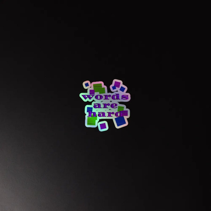 holographic words are hard sticker product image (2)