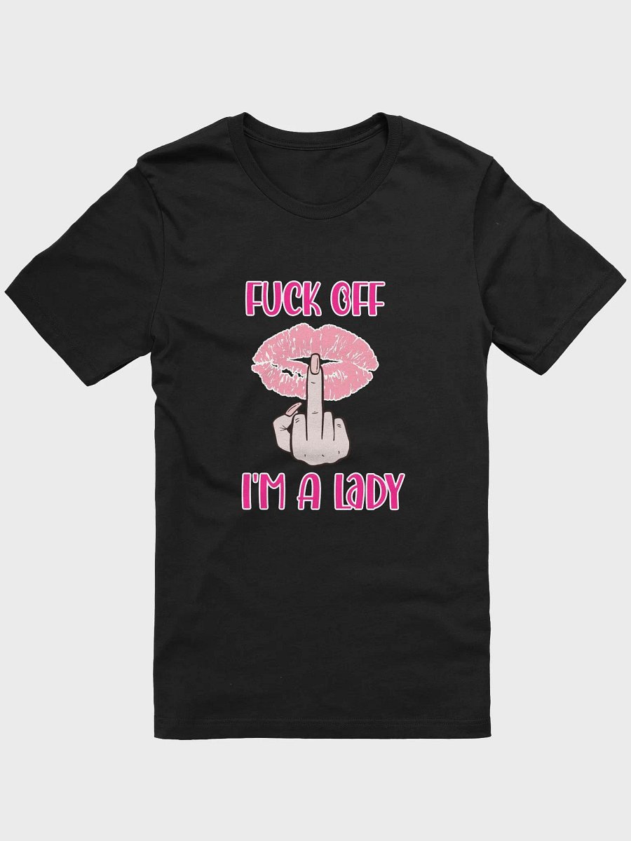Fuck Off I'm A Lady Tee product image (1)