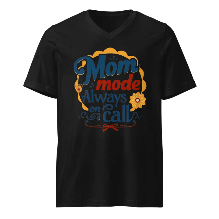 Always On Call Mom Mode V-Neck Tee product image (1)