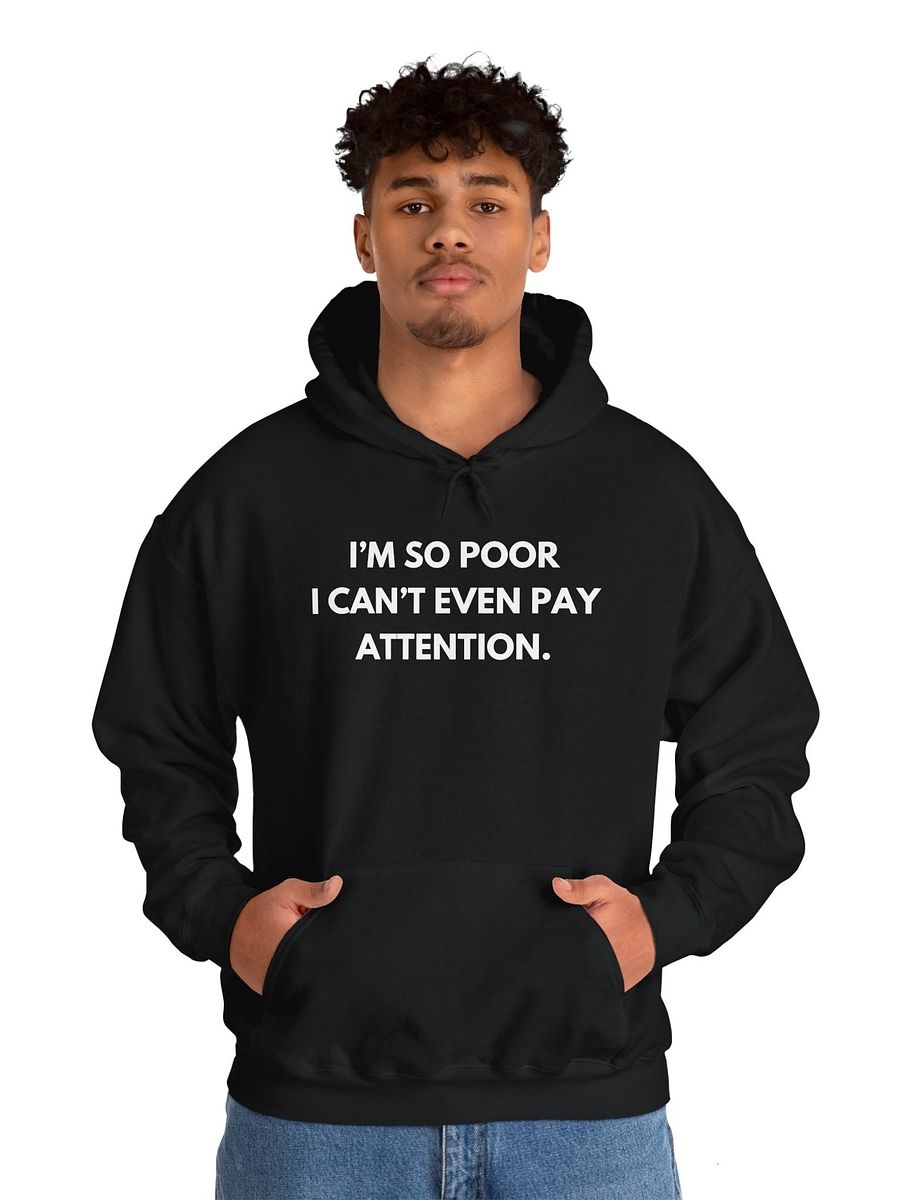 I'm so poor Classic Hoodie product image (2)