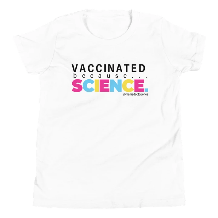 Vaccinated Because Science Youth Tee - White product image (1)