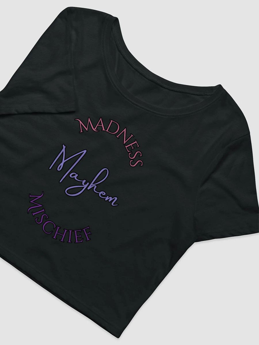 Madness/Mischief/Mayhem Crop Tee product image (8)