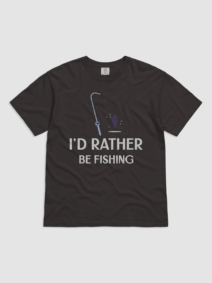 I'd Rather Be Fishing Comfort Tee product image (4)