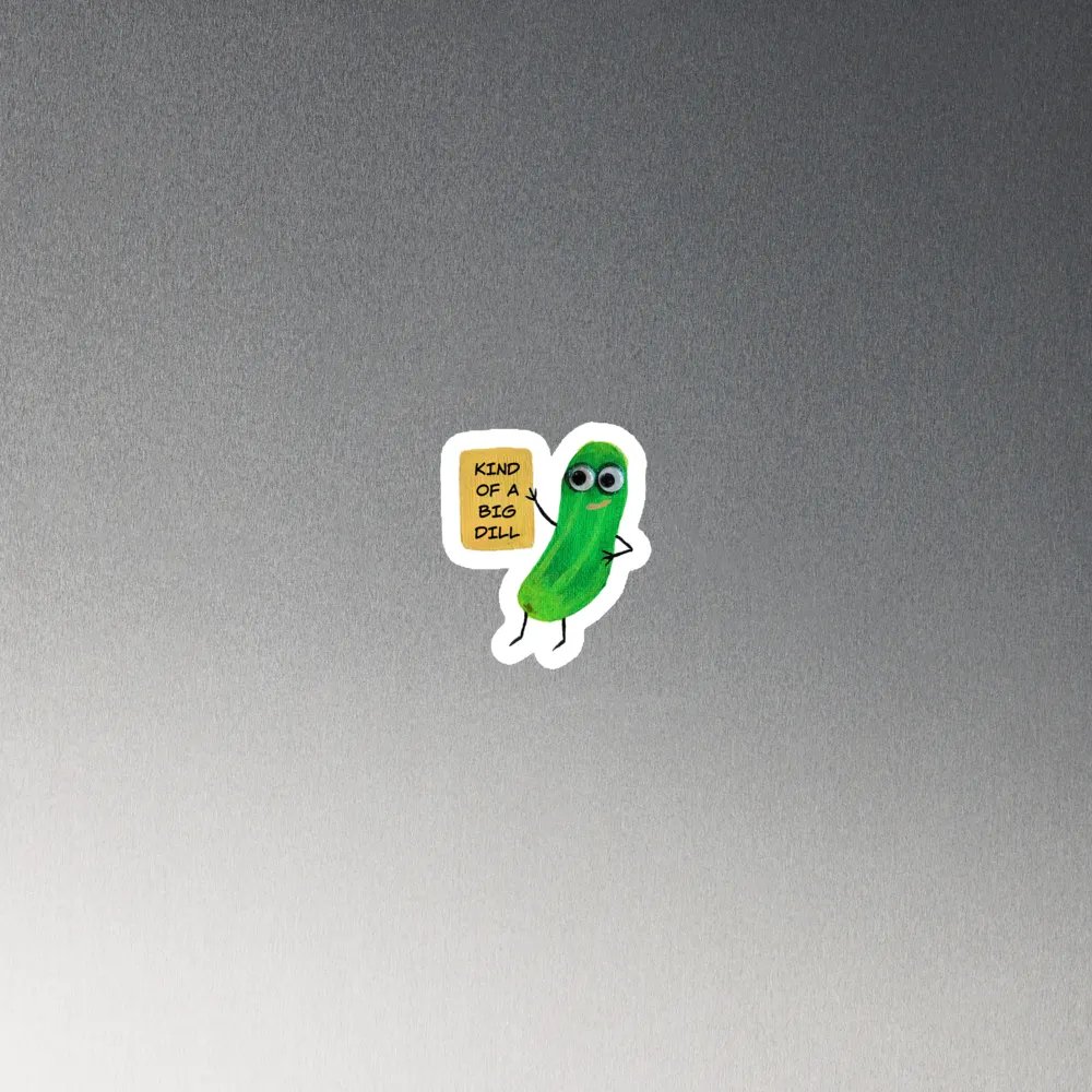 Kind of a Big Dill Die-Cut Magnets product image (2)