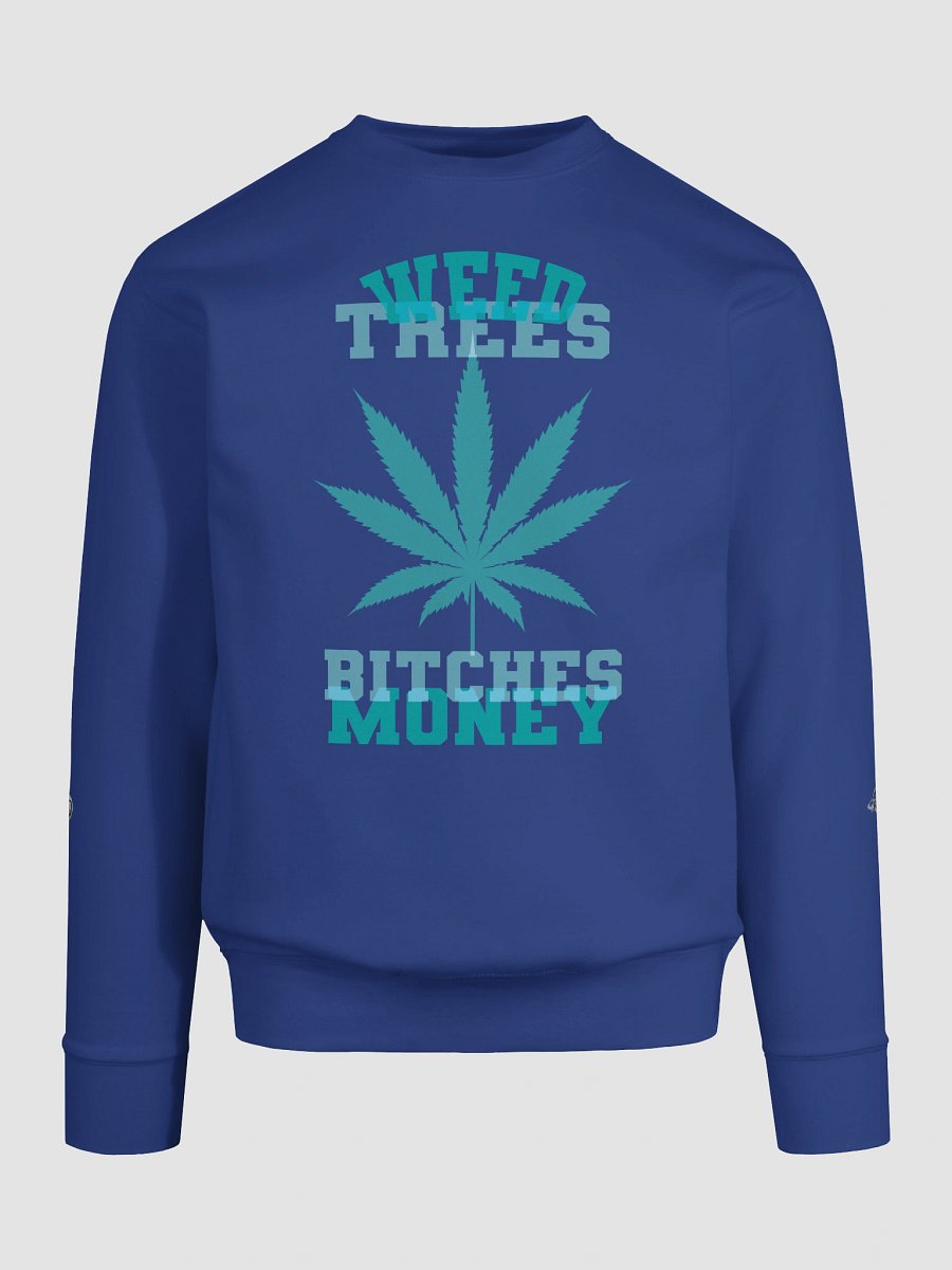 Weed and Trees, Money 01 | Sweatshirt product image (49)