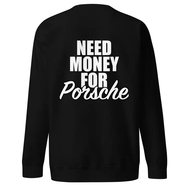 Need Money for Porsche Sweater product image (1)