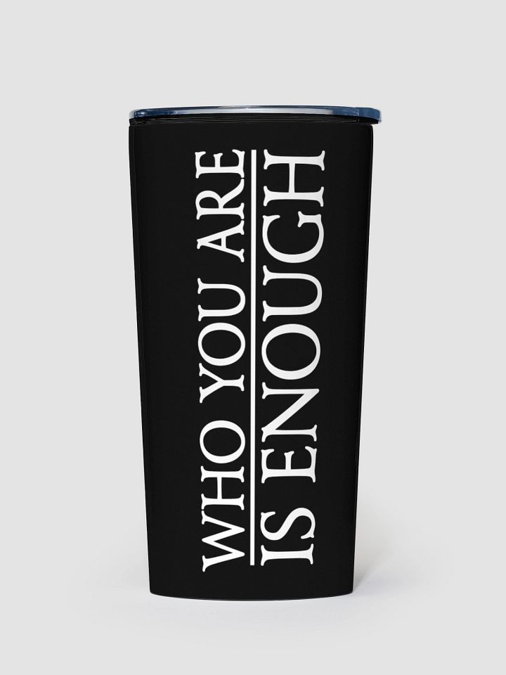 Elven Heartbound Tumbler ~ "WHO YOU ARE IS ENOUGH" (Black) product image (1)