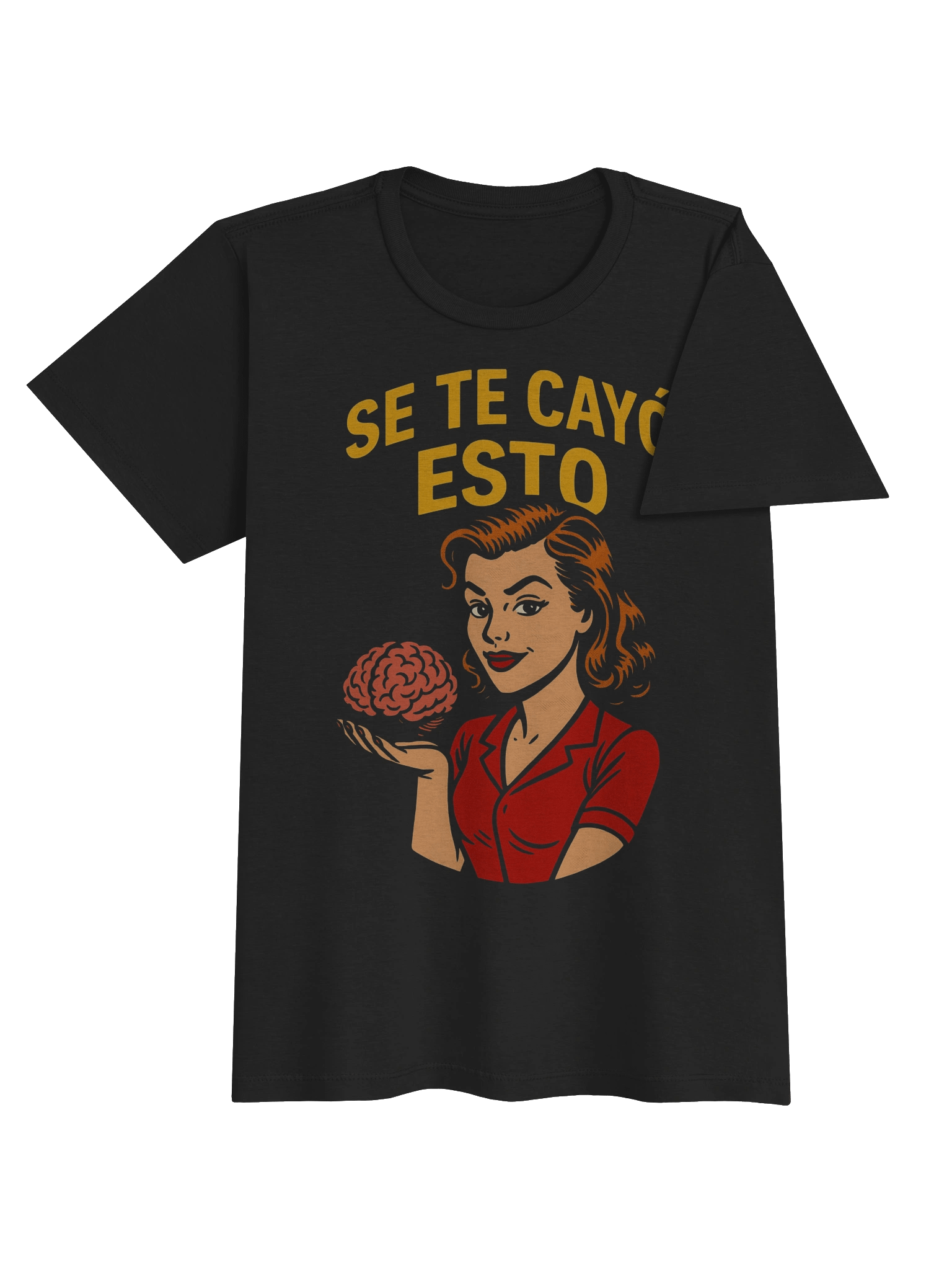 Se Te Cayó Esto T-Shirt Mujer product image (4)