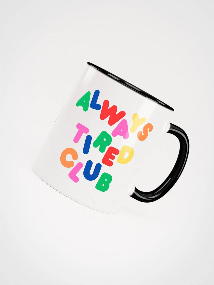 ALWAYS TIRED CLUB Mug product image (37)