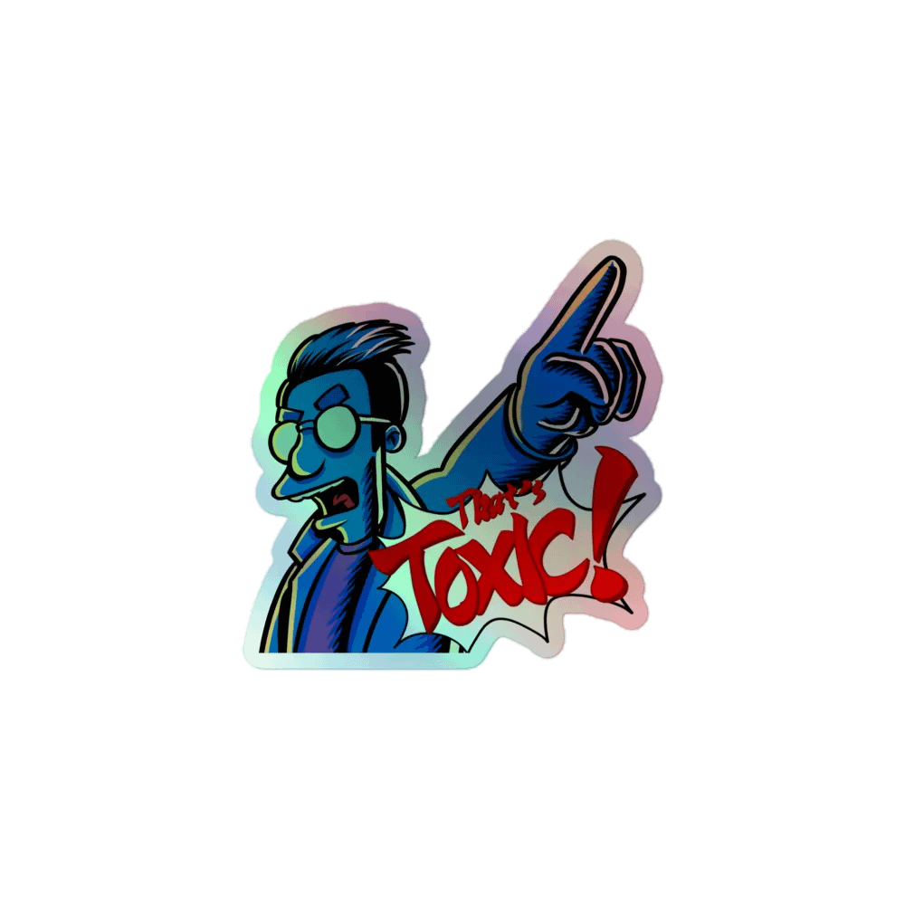 That's Toxic Sticker product image (1)