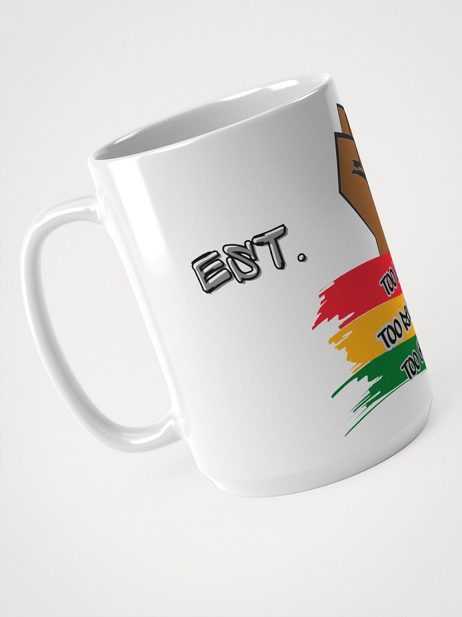 TOO LOUD TOO RECKLESS TOO GHETTO MUG product image (3)